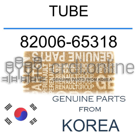 TUBE [ORIGINAL] 82006-65318 8200665318 82006 65318