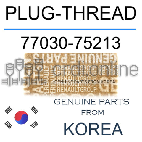 PLUG-THREAD [ORIGINAL] 77030-75213 7703075213 77030 75213