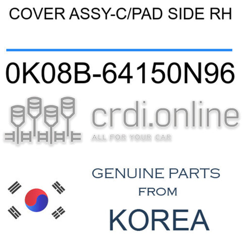COVER ASSY-C/PAD SIDE RH [ORIGINAL] 0K08B-64150N96 0K08B64150N96 0K08B 64150N96