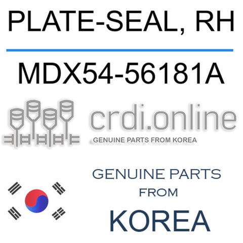 PLATE-SEAL, RH [ORIGINAL] MDX54-56181A MDX5456181A MDX54 56181A