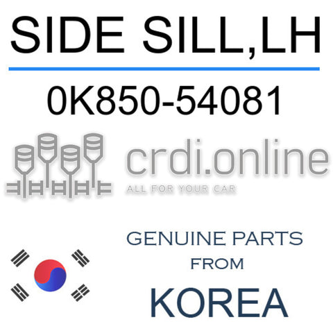 SIDE SILL,LH 0K850-54081 0K85054081 0K850 54081