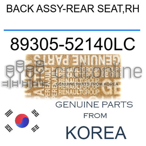 BACK ASSY-REAR SEAT,RH [ORIGINAL] 89305-52140LC 8930552140LC 89305 52140LC