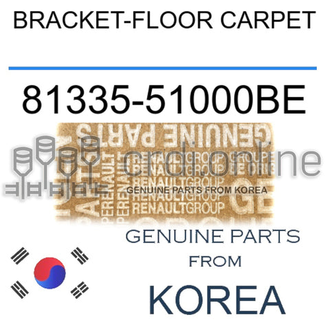 BRACKET-FLOOR CARPET [ORIGINAL] 81335-51000BE 8133551000BE 81335 51000BE