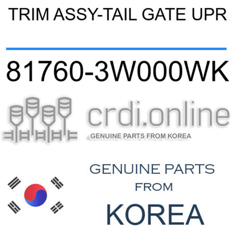 TRIM ASSY-TAIL GATE UPR 81760-3W000WK 817603W000WK 81760 3W000WK