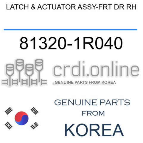 LATCH & ACTUATOR ASSY-FRT DR RH [ORIGINAL] 81320-1R040 813201R040 81320 1R040