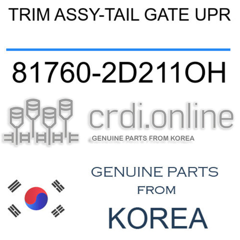 TRIM ASSY-TAIL GATE UPR 81760-2D211OH 817602D211OH 81760 2D211OH