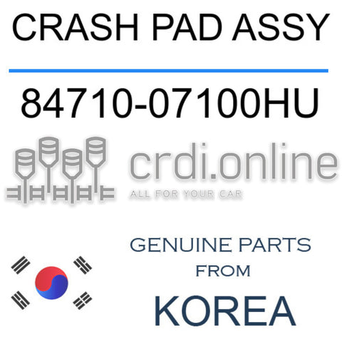 CRASH PAD ASSY [ORIGINAL] 84710-07100HU 8471007100HU 84710 07100HU