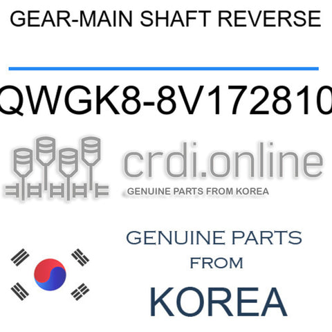GEAR-MAIN SHAFT REVERSE [ORIGINAL] QWGK8-8V172810 QWGK88V172810 QWGK8 8V172810
