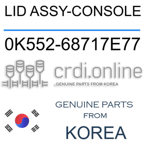 LID ASSY-CONSOLE [ORIGINAL] 0K552-68717E77 0K55268717E77 0K552 68717E77