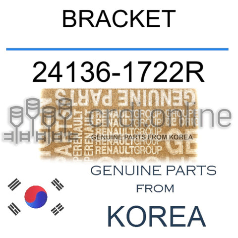 BRACKET [ORIGINAL] 24136-1722R 241361722R 24136 1722R