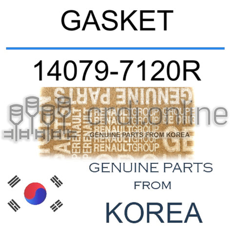 GASKET [ORIGINAL] 14079-7120R 140797120R 14079 7120R