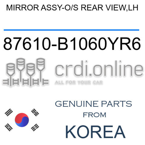 MIRROR ASSY-O/S REAR VIEW,LH [ORIGINAL] 87610-B1060YR6 87610B1060YR6 87610 B1060YR6