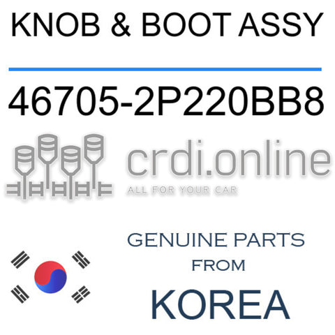 KNOB & BOOT ASSY [ORIGINAL] 46705-2P220BB8 467052P220BB8 46705 2P220BB8