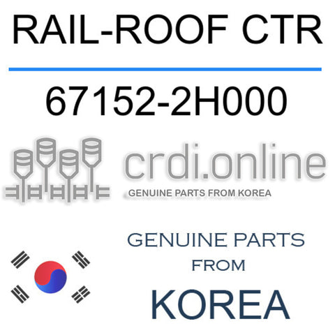 RAIL-ROOF CTR [ORIGINAL] 67152-2H000 671522H000 67152 2H000