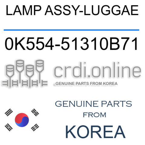 LAMP ASSY-LUGGAE [ORIGINAL] 0K554-51310B71 0K55451310B71 0K554 51310B71