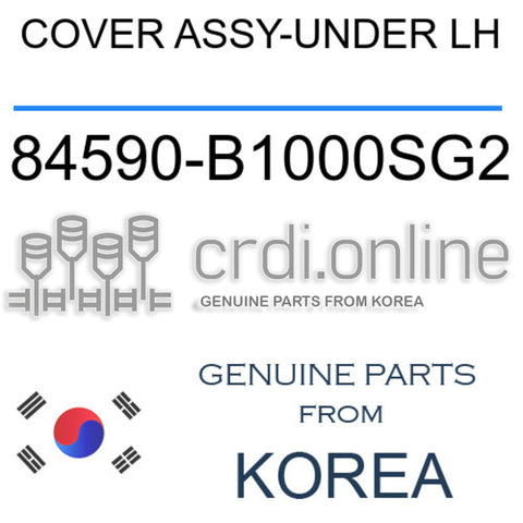 COVER ASSY-UNDER LH [ORIGINAL] 84590-B1000SG2 84590B1000SG2 84590 B1000SG2