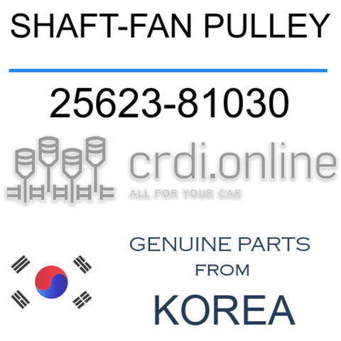SHAFT-FAN PULLEY [ORIGINAL] 25623-81030 2562381030 25623 81030