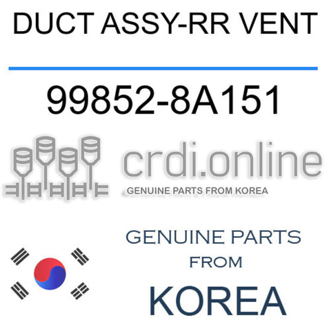 DUCT ASSY-RR VENT [ORIGINAL] 99852-8A151 998528A151 99852 8A151