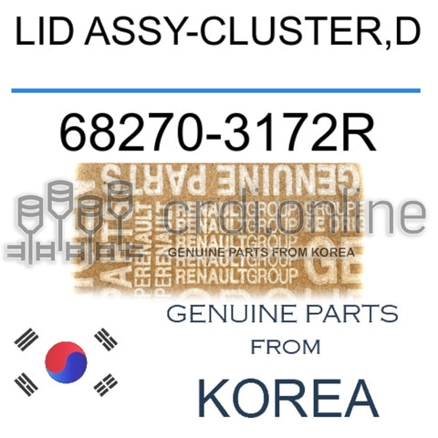 LID ASSY-CLUSTER,D [ORIGINAL] 68270-3172R 682703172R 68270 3172R
