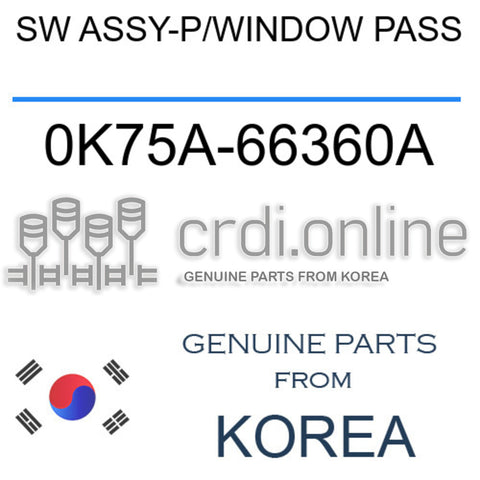 SW ASSY-P/WINDOW PASS [ORIGINAL] 0K75A-66360A 0K75A66360A 0K75A 66360A