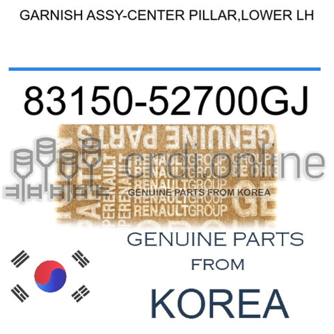 GARNISH ASSY-CENTER PILLAR,LOWER LH [ORIGINAL] 83150-52700GJ 8315052700GJ 83150 52700GJ