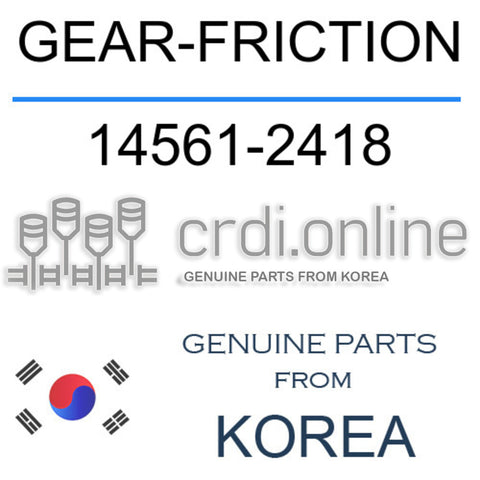 GEAR-FRICTION [ORIGINAL] 14561-2418 145612418 14561 2418