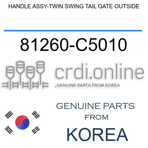 HANDLE ASSY-TWIN SWING TAIL GATE OUTSIDE [ORIGINAL] 81260-C5010 81260C5010 81260 C5010