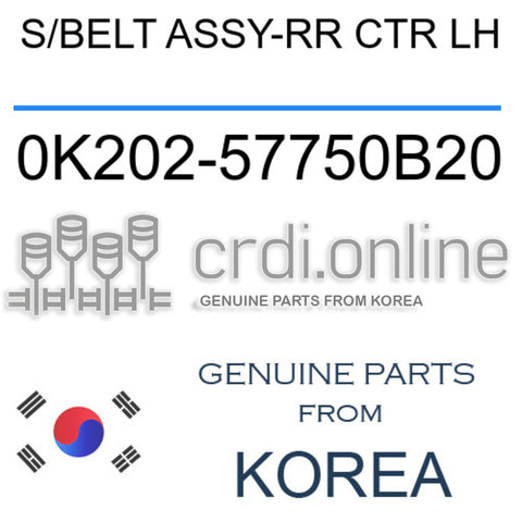S/BELT ASSY-RR CTR LH 0K202-57750B20 0K20257750B20 0K202 57750B20
