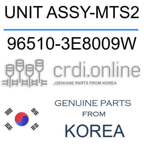 UNIT ASSY-MTS2 [ORIGINAL] 96510-3E8009W 965103E8009W 96510 3E8009W