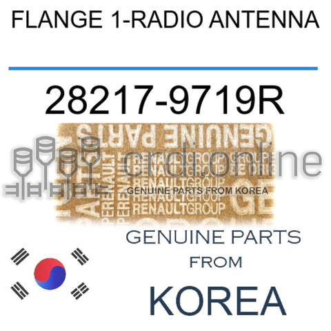 FLANGE 1-RADIO ANTENNA [ORIGINAL] 28217-9719R 282179719R 28217 9719R