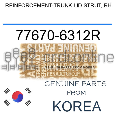 REINFORCEMENT-TRUNK LID STRUT, RH [ORIGINAL] 77670-6312R 776706312R 77670 6312R