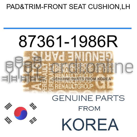 PAD&TRIM-FRONT SEAT CUSHION,LH [ORIGINAL] 87361-1986R 873611986R 87361 1986R