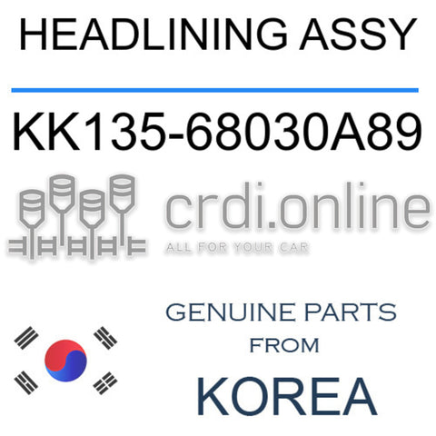 HEADLINING ASSY [ORIGINAL] KK135-68030A89 KK13568030A89 KK135 68030A89
