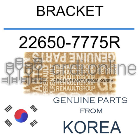 BRACKET [ORIGINAL] 22650-7775R 226507775R 22650 7775R