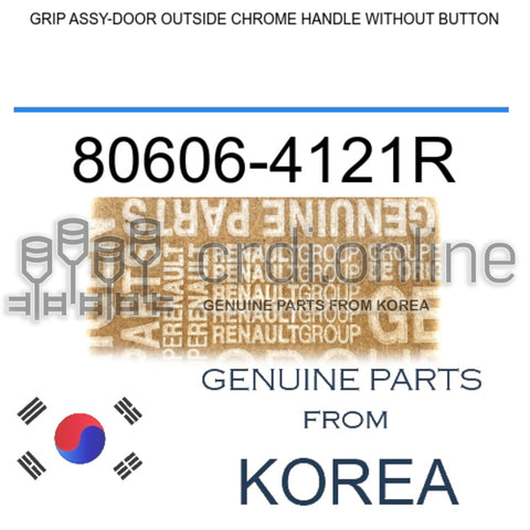 GRIP ASSY-DOOR OUTSIDE CHROME HANDLE WITHOUT BUTTON [ORIGINAL] 80606-4121R 806064121R 80606 4121R
