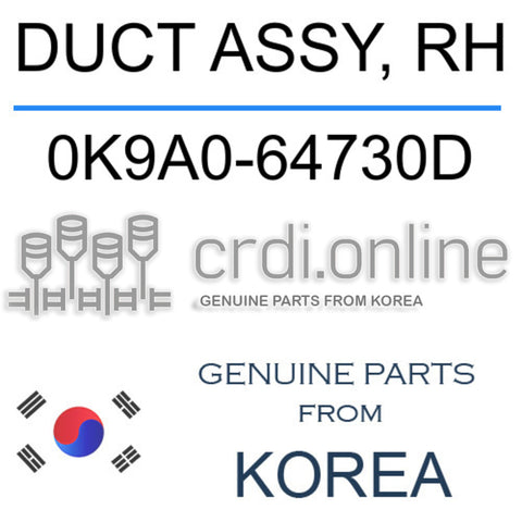 DUCT ASSY, RH 0K9A0-64730D 0K9A064730D 0K9A0 64730D