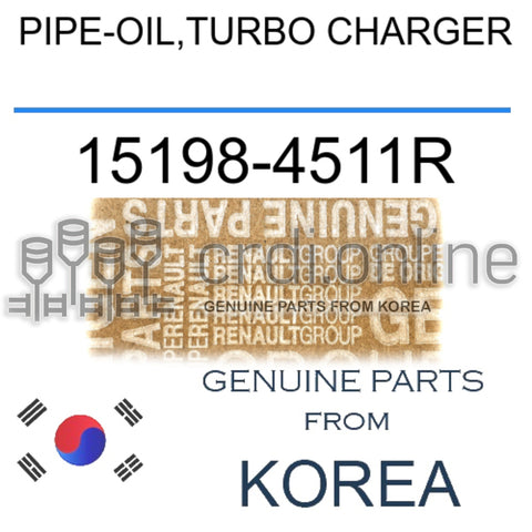 PIPE-OIL,TURBO CHARGER [ORIGINAL] 15198-4511R 151984511R 15198 4511R