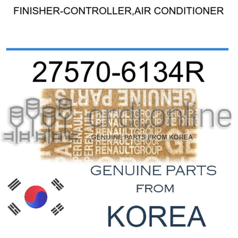 FINISHER-CONTROLLER,AIR CONDITIONER [ORIGINAL] 27570-6134R 275706134R 27570 6134R