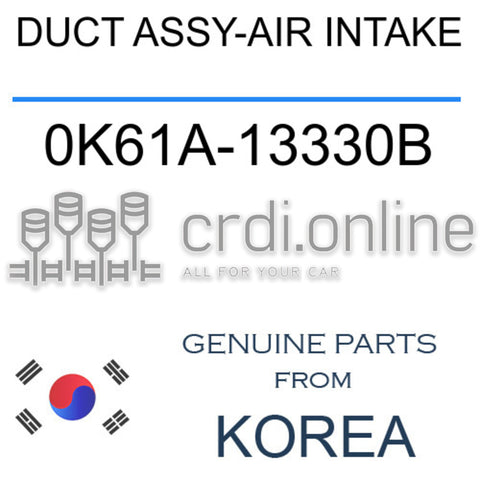 DUCT ASSY-AIR INTAKE [ORIGINAL] 0K61A-13330B 0K61A13330B 0K61A 13330B