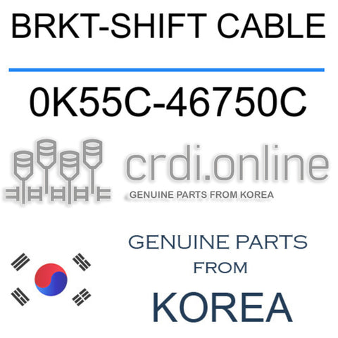BRKT-SHIFT CABLE 0K55C-46750C 0K55C46750C 0K55C 46750C