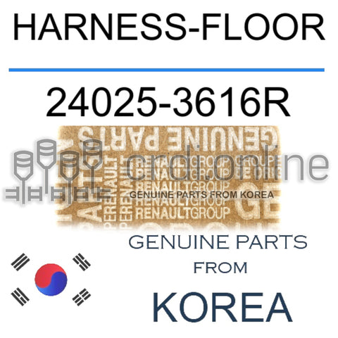 HARNESS-FLOOR [ORIGINAL] 24025-3616R 240253616R 24025 3616R