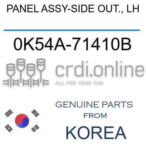PANEL ASSY-SIDE OUT., LH [ORIGINAL] 0K54A-71410B 0K54A71410B 0K54A 71410B