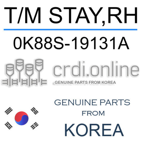 T/M STAY,RH 0K88S-19131A 0K88S19131A 0K88S 19131A