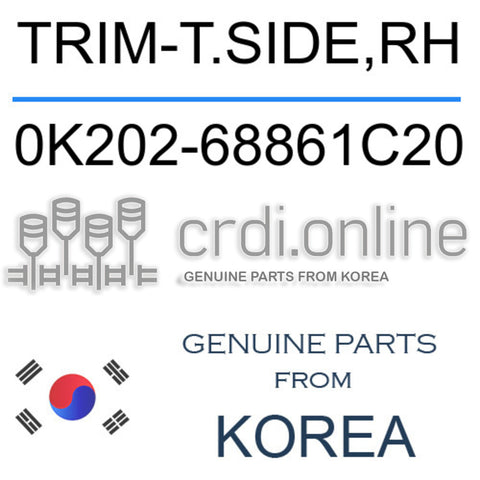 TRIM-T.SIDE,RH [ORIGINAL] 0K202-68861C20 0K20268861C20 0K202 68861C20