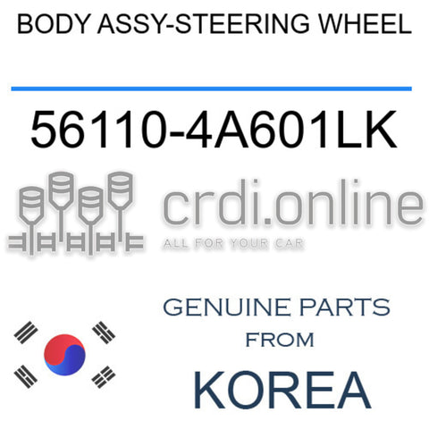BODY ASSY-STEERING WHEEL 56110-4A601LK 561104A601LK 56110 4A601LK