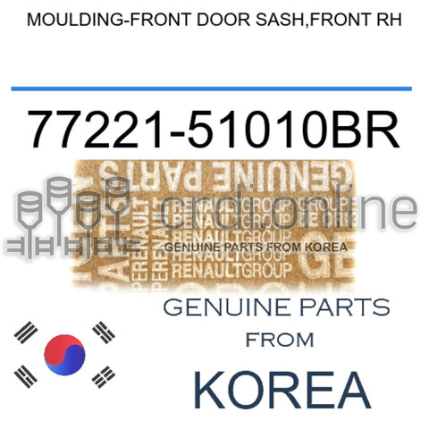 MOULDING-FRONT DOOR SASH,FRONT RH [ORIGINAL] 77221-51010BR 7722151010BR 77221 51010BR
