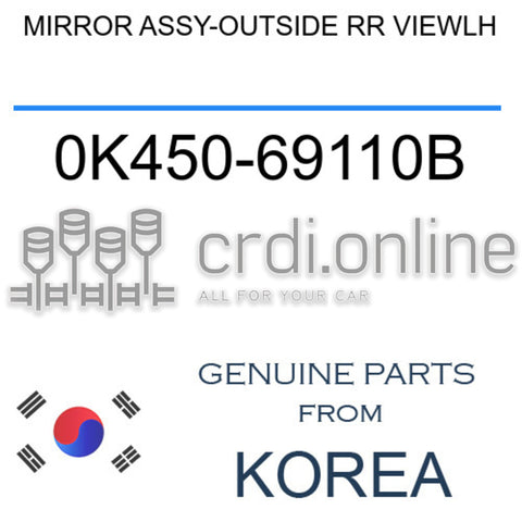 MIRROR ASSY-OUTSIDE RR VIEWLH [ORIGINAL] 0K450-69110B 0K45069110B 0K450 69110B