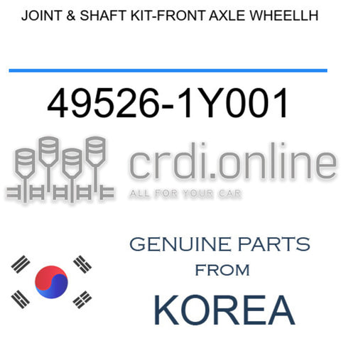 JOINT & SHAFT KIT-FRONT AXLE WHEELLH [ORIGINAL] 49526-1Y001 495261Y001 49526 1Y001