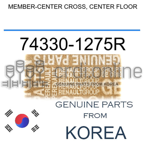MEMBER-CENTER CROSS, CENTER FLOOR [ORIGINAL] 74330-1275R 743301275R 74330 1275R