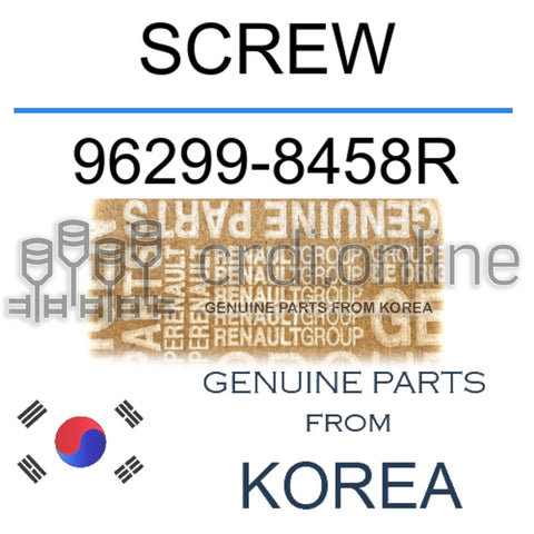 SCREW [ORIGINAL] 96299-8458R 962998458R 96299 8458R